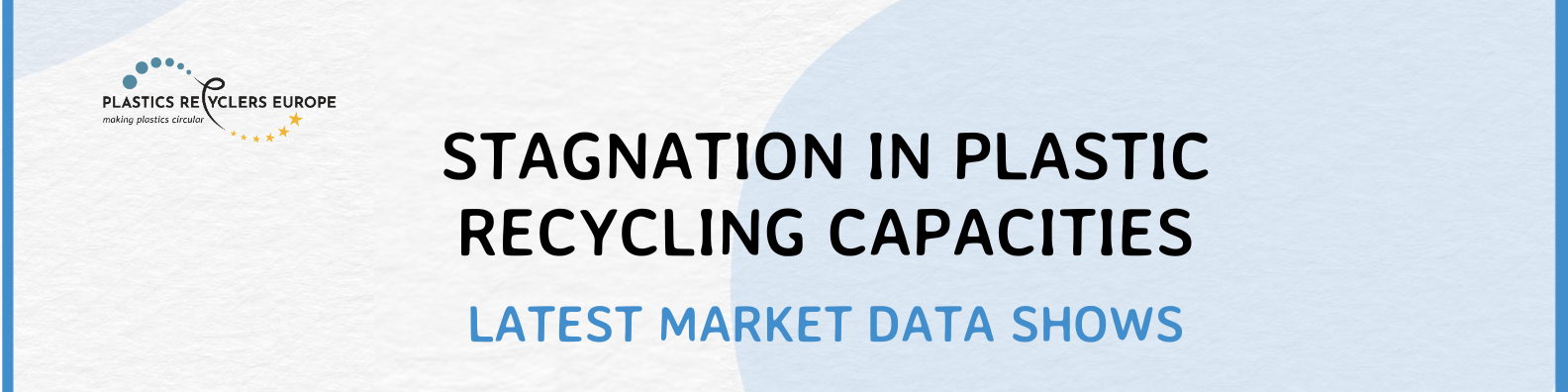 Stagnation in plastic recycling capacities - latest market data shows