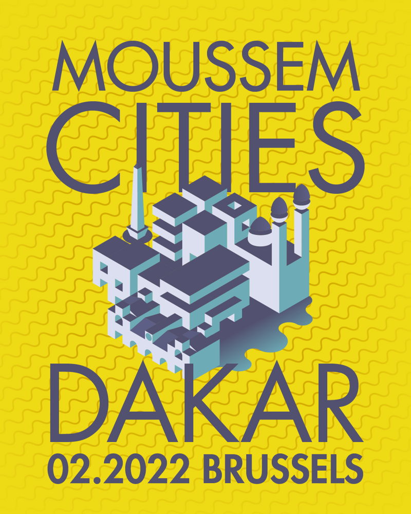 Moussem Cities Dakar - 01-28/02 ©Moussem
