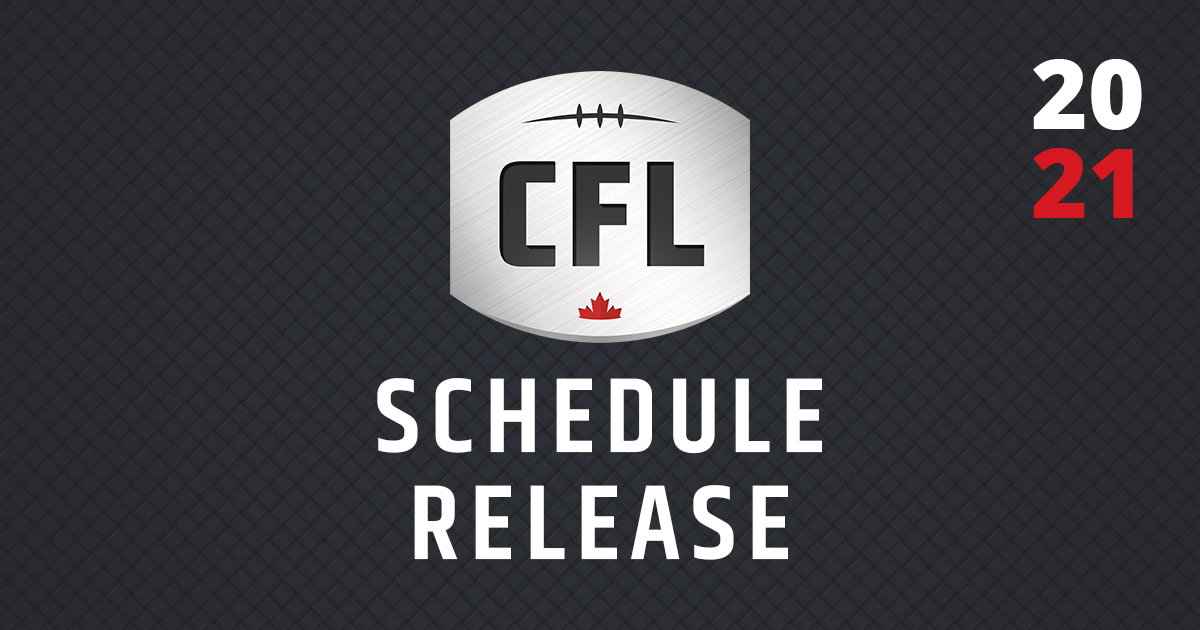 THE 2021 CFL SCHEDULE IS HERE!