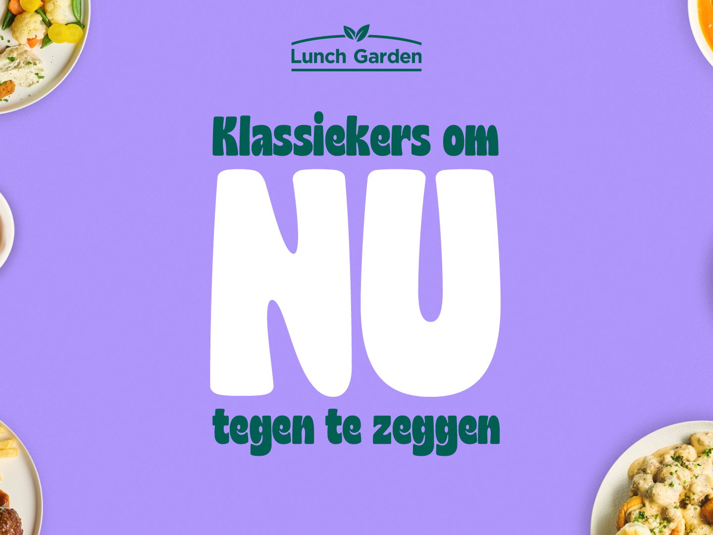 VML zegt ‘nu’ tegen de klassiekers van Lunch Garden  