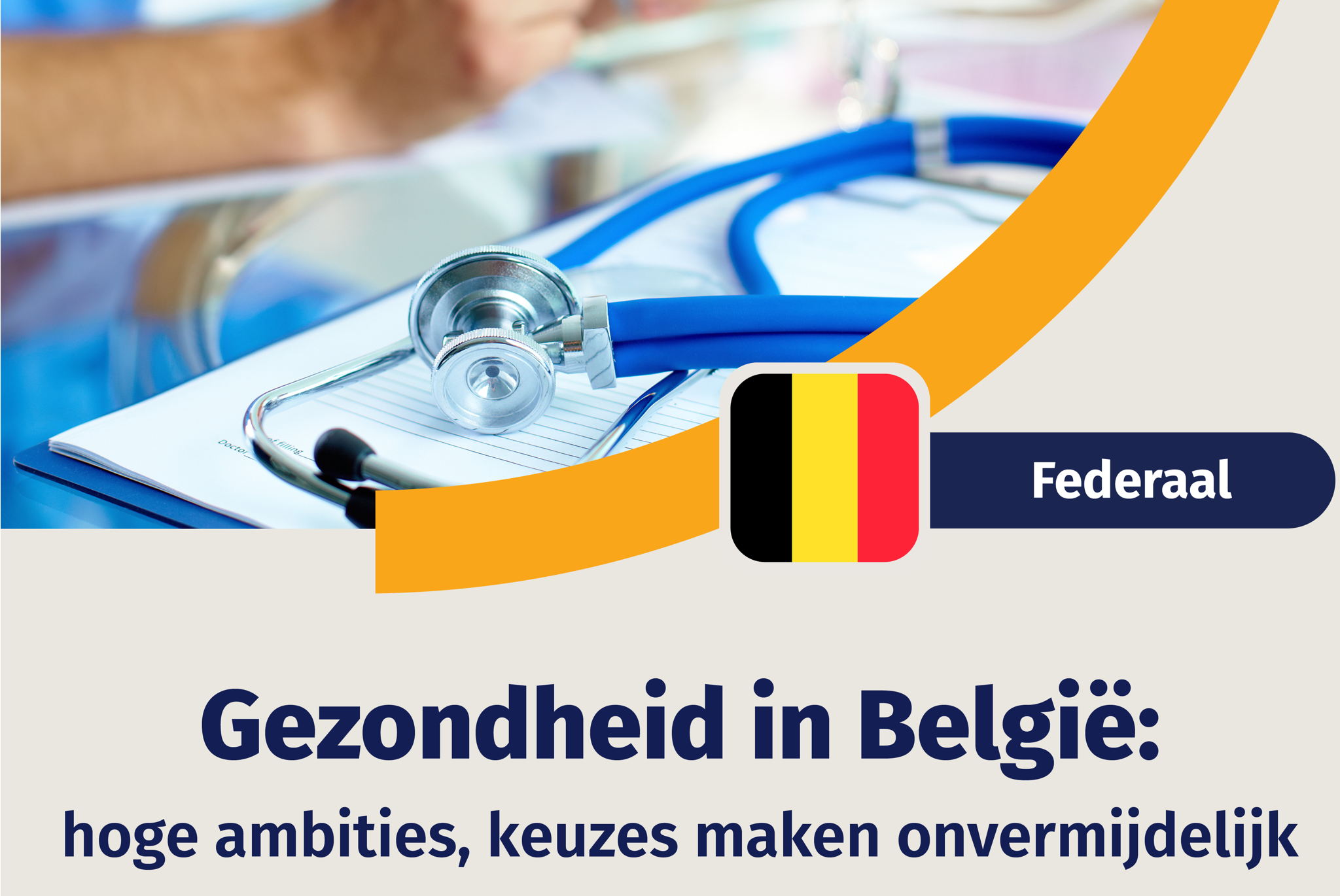 Gezondheid in België: hoge ambities, keuzes maken onvermijdelijk