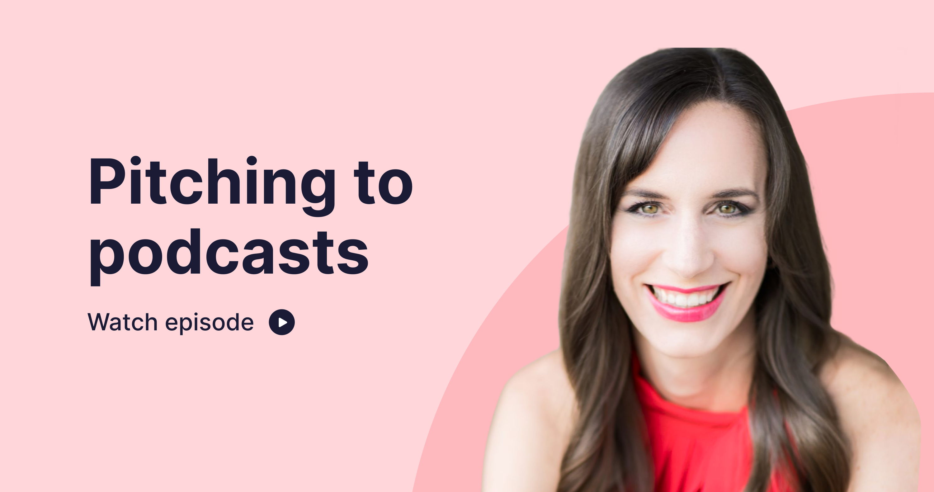 Watch now: How to Pitch to Podcasts