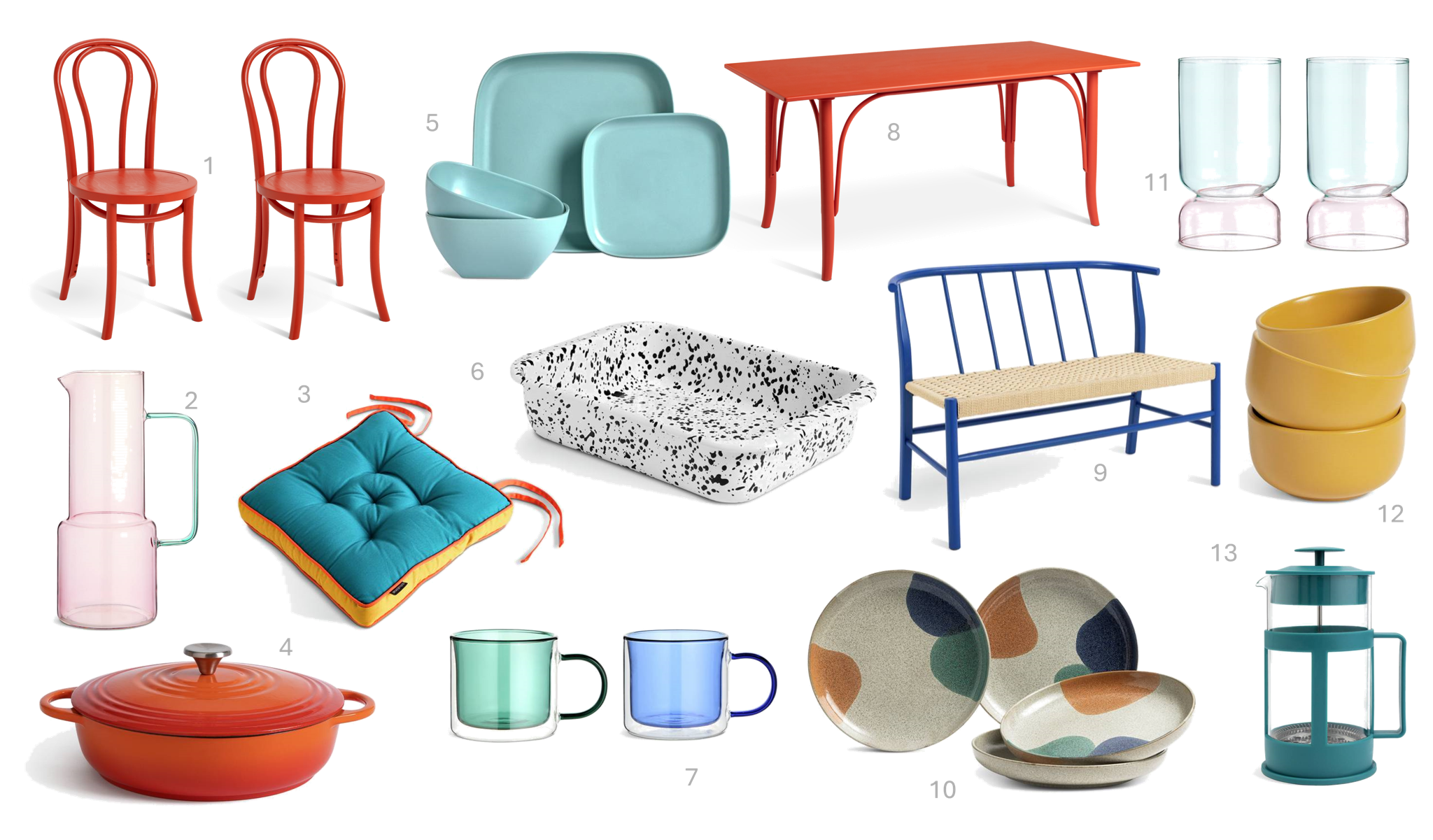 1.Habitat 60 Larsa Pair of Solid Wood Dining Chairs - Red, £160,
2.Habitat Two Tone Jug - Pink & Blue, £15,
3.Habitat Pack of 2 Seat Cushions – Blue, £22,
4.Habitat 4 Litre Cast Iron Shallow Casserole Dish – Orange, £45,
5.Habitat 12 Piece Stoneware Dinner Set - Matte Duck Egg, £28,
6.Habitat 37cm Enamel Roaster – White, £12,
7.Habitat Double Walled Set of 2 Mugs - Blue & Green, £12,
8.Habitat 60 Larsa 6 Seater Solid Birch Dining Table - Red, £300,
9.Habitat 60 Scottie Oak Bench – Blue, £195, Habitat 60 Scottie Oak Bench – Blue, £195,
10.Habitat 60 Recast Set of 4 Stoneware Side Plates, £20,
11.Habitat Two Tone Set of 2 Wine Glasses, £12.50,
12.Habitat Matte Glaze 3 Piece Stoneware Nibble Bowls – Mustard, £5.25,
13.Habitat 8 Cup 1L Cafetiere – Teal, £12 1.Habitat 60 Larsa Pair of Solid Wood Dining Chairs - Red, £160,
2.Habitat Two Tone Jug - Pink & Blue, £15,
3.Habitat Pack of 2 Seat Cushions – Blue, £22,
4.Habitat 4 Litre Cast Iron Shallow Casserole Dish – Orange, £45,
5.Habitat 12 Piece Stoneware Dinner Set - Matte Duck Egg, £28,
6.Habitat 37cm Enamel Roaster – White, £12,
7.Habitat Double Walled Set of 2 Mugs - Blue & Green, £12,
8.Habitat 60 Larsa 6 Seater Solid Birch Dining Table - Red, £300,
9.Habitat 60 Scottie Oak Bench – Blue, £195, Habitat 60 Scottie Oak Bench – Blue, £195,
10.Habitat 60 Recast Set of 4 Stoneware Side Plates, £20,
11.Habitat Two Tone Set of 2 Wine Glasses, £12.50,
12.Habitat Matte Glaze 3 Piece Stoneware Nibble Bowls – Mustard, £5.25,
13.Habitat 8 Cup 1L Cafetiere – Teal, £12 