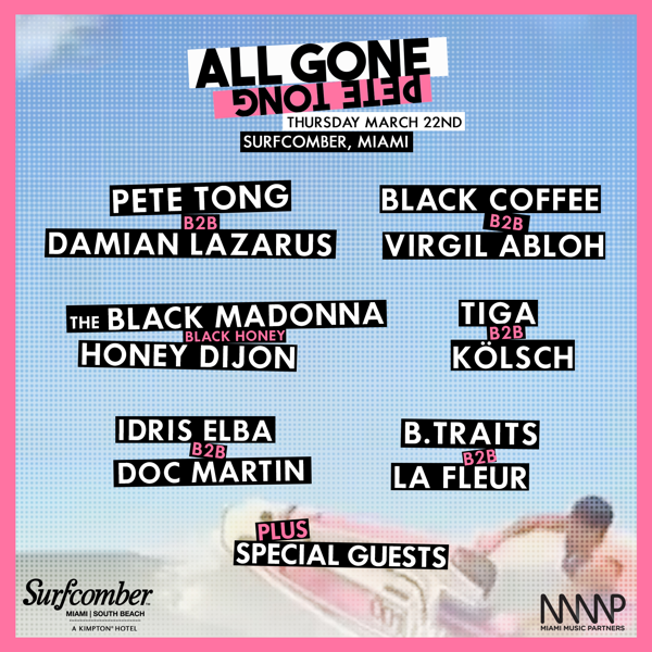 Pete Tong Returns to Miami Music Week for All Gone Pool Party - March 22nd - Surfcomber Miami