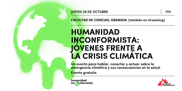Agenda. Evento Granada: 'Humanidad Inconformista : jóvenes frente a la crisis climática'