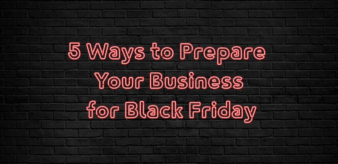 5 Ways to Prepare Your Business for Black Friday