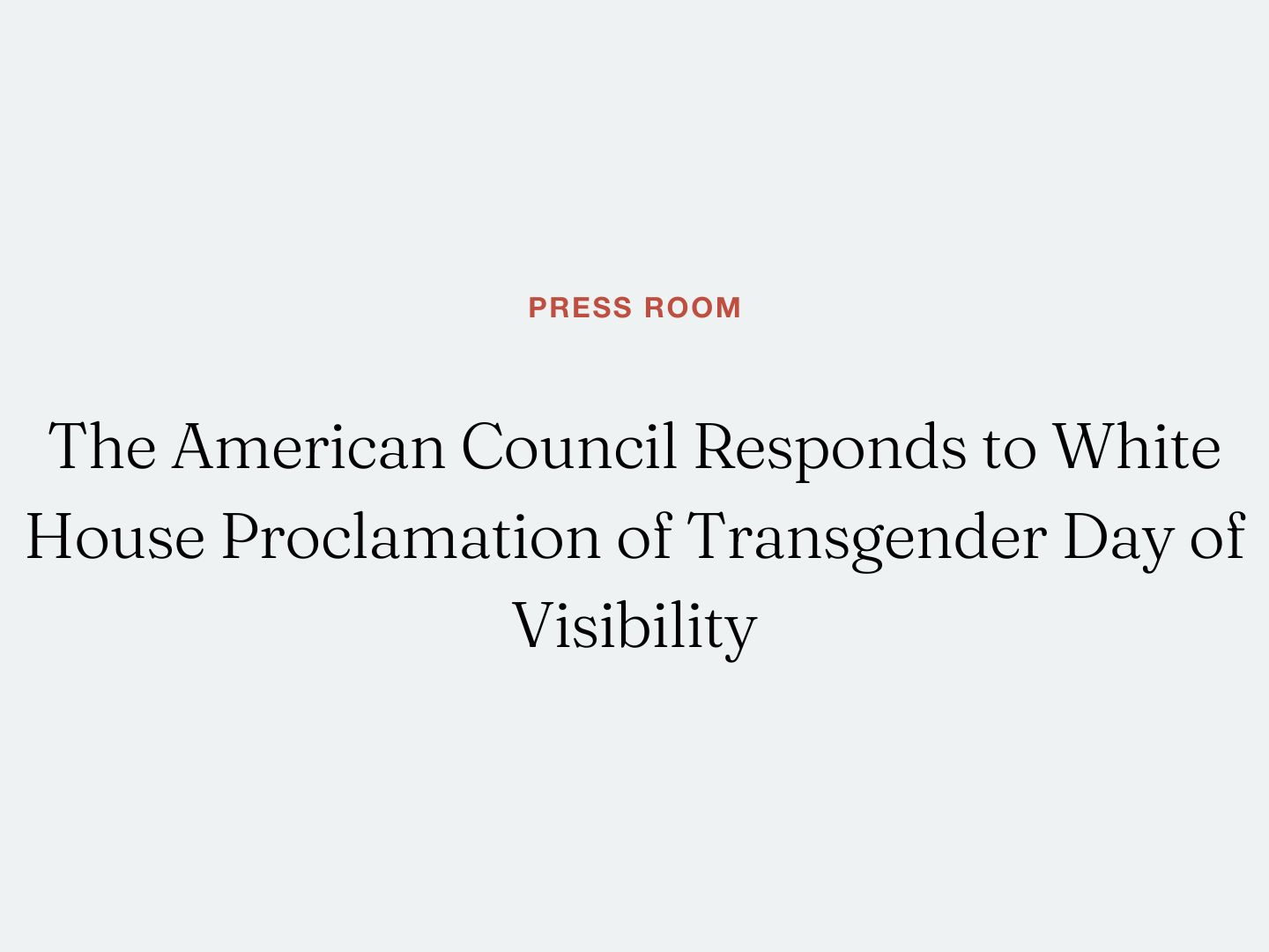 The American Council Responds to White House Proclamation of Transgender Day of Visibility 