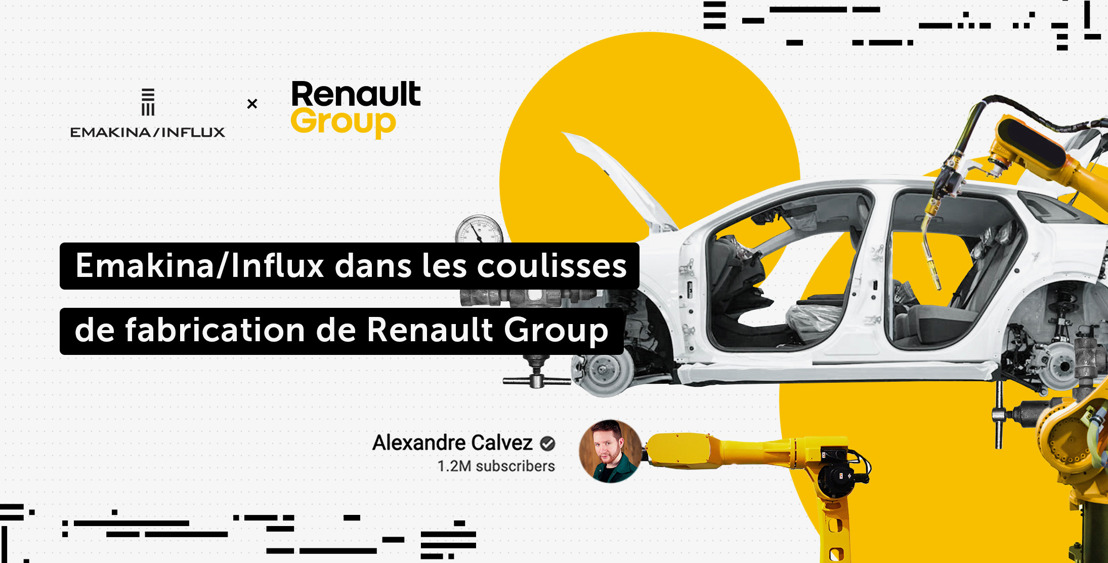 Emakina/Influx dans les coulisses de fabrication de Renault Group