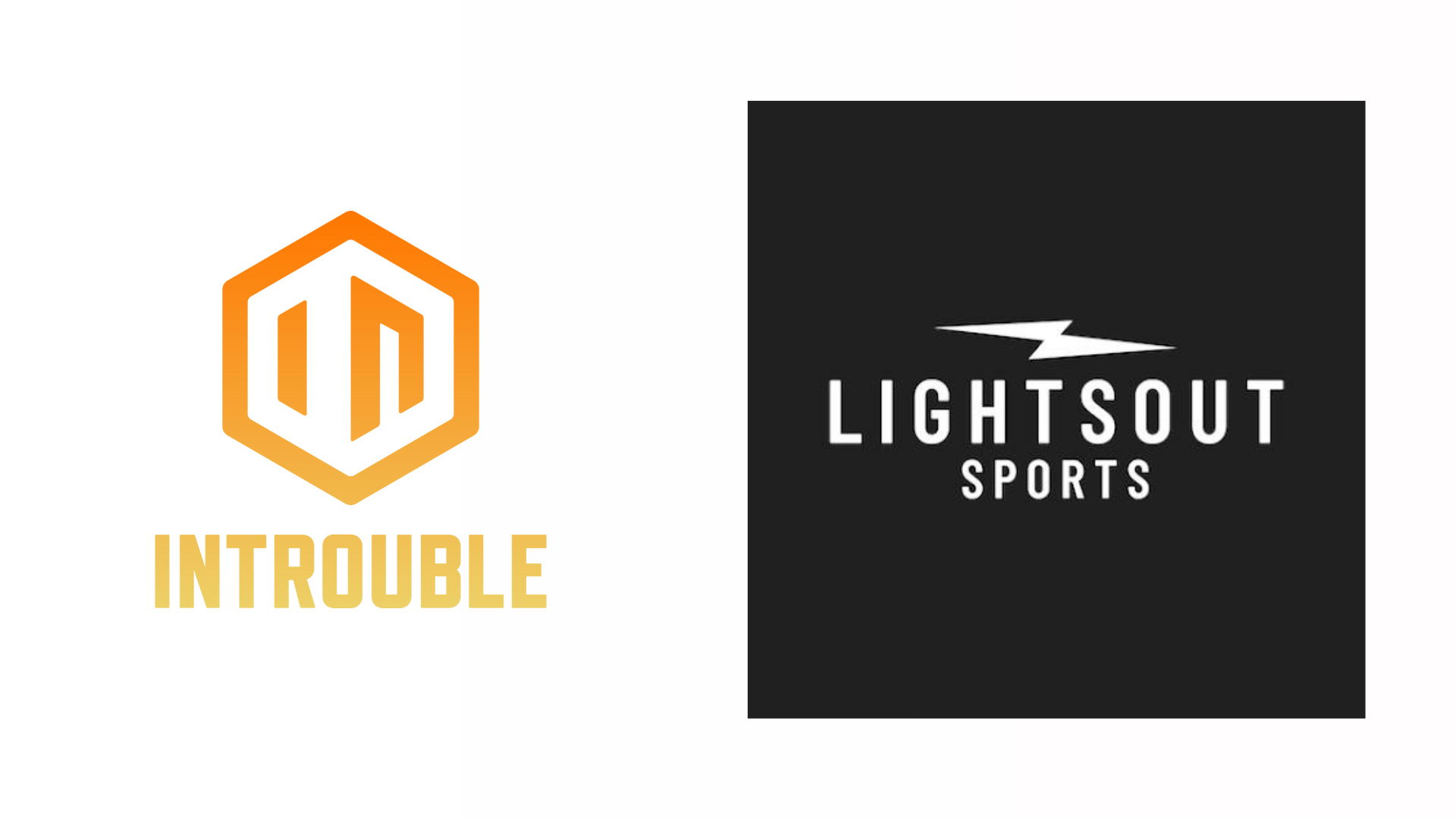 INTROUBLE & LIGHTS OUT SPORTS