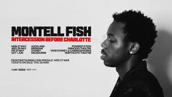 MONTELL FISH (US) ACCLAIMED ARTIST ANNOUNCES ‘INTERCESSION BEFORE CHARLOTTE’ AUSTRALIA & NEW ZEALAND TOUR FOR MAY – JUNE 2024  