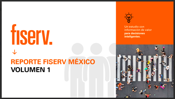 Fiserv libera el estudio “Números que hablan”, edición México
