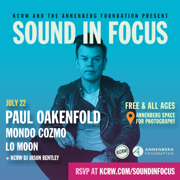 RSVP: Paul Oakenfold to Headline KCRW’s Sound In Focus