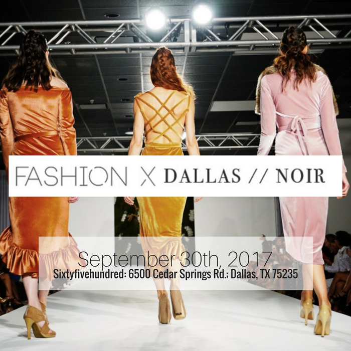 4th Annual Fashion X Dallas “NOIR” Announces 2017 Designer Lineup and Host Committee
