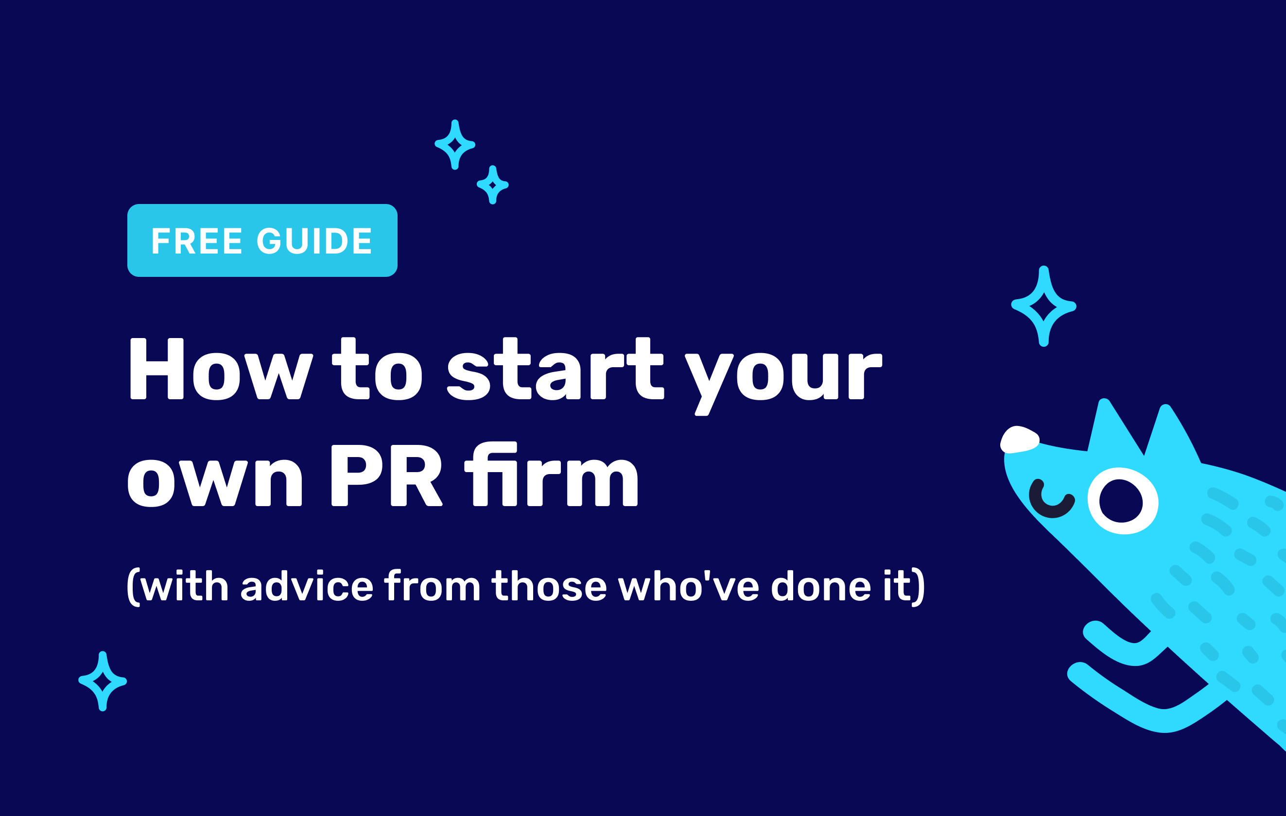 How to start your own PR firm (with advice from those who've done it)