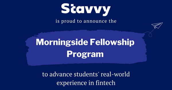 Stavvy Debuts Morningside Fellowship, Advancing Undergraduates’ Real-World Experience in Fintech