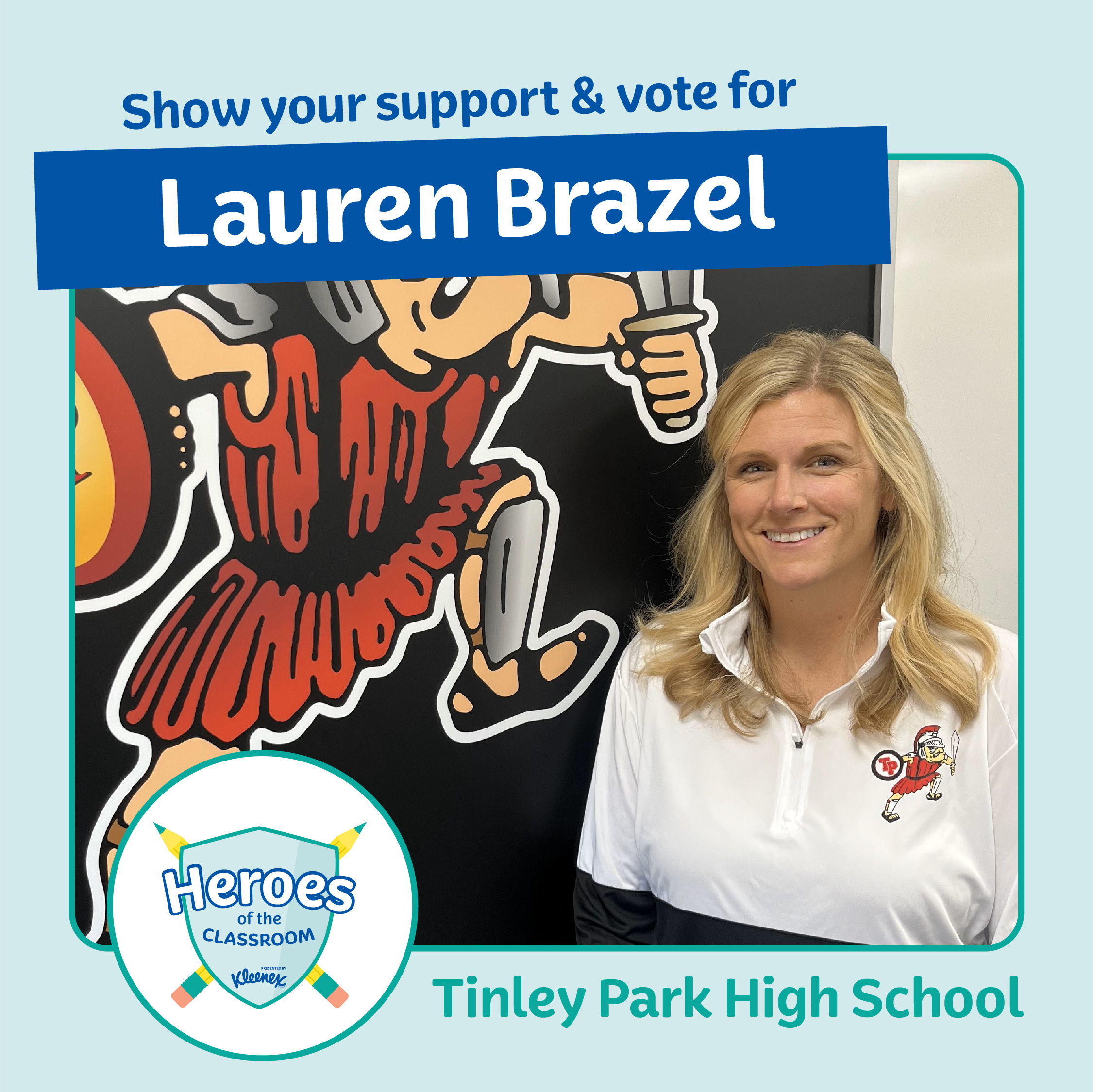 Lauren Brazel of Tinley Park High School is named a national finalist in the Kleenex Heroes of the Classroom. Vote for her to win the Grand Prize: $5K for her, $5K for her school and a year's supply of Kleenex. Vote at heroesoftheclassroom.com/vote.