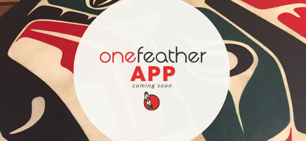 First Nations can soon bank (without stepping foot in a bank) and renew status cards from home – staying safe and sovereign with the OneFeather APP.