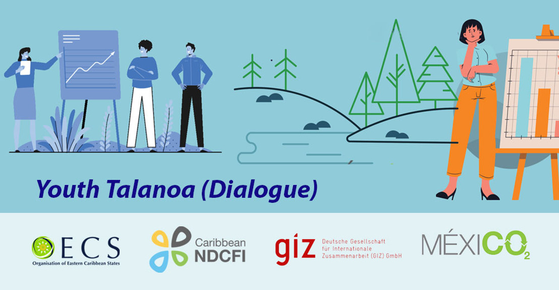 OECS, GIZ and MEXICO2 Host Youth Talanoa (Dialogue) on Carbon Markets