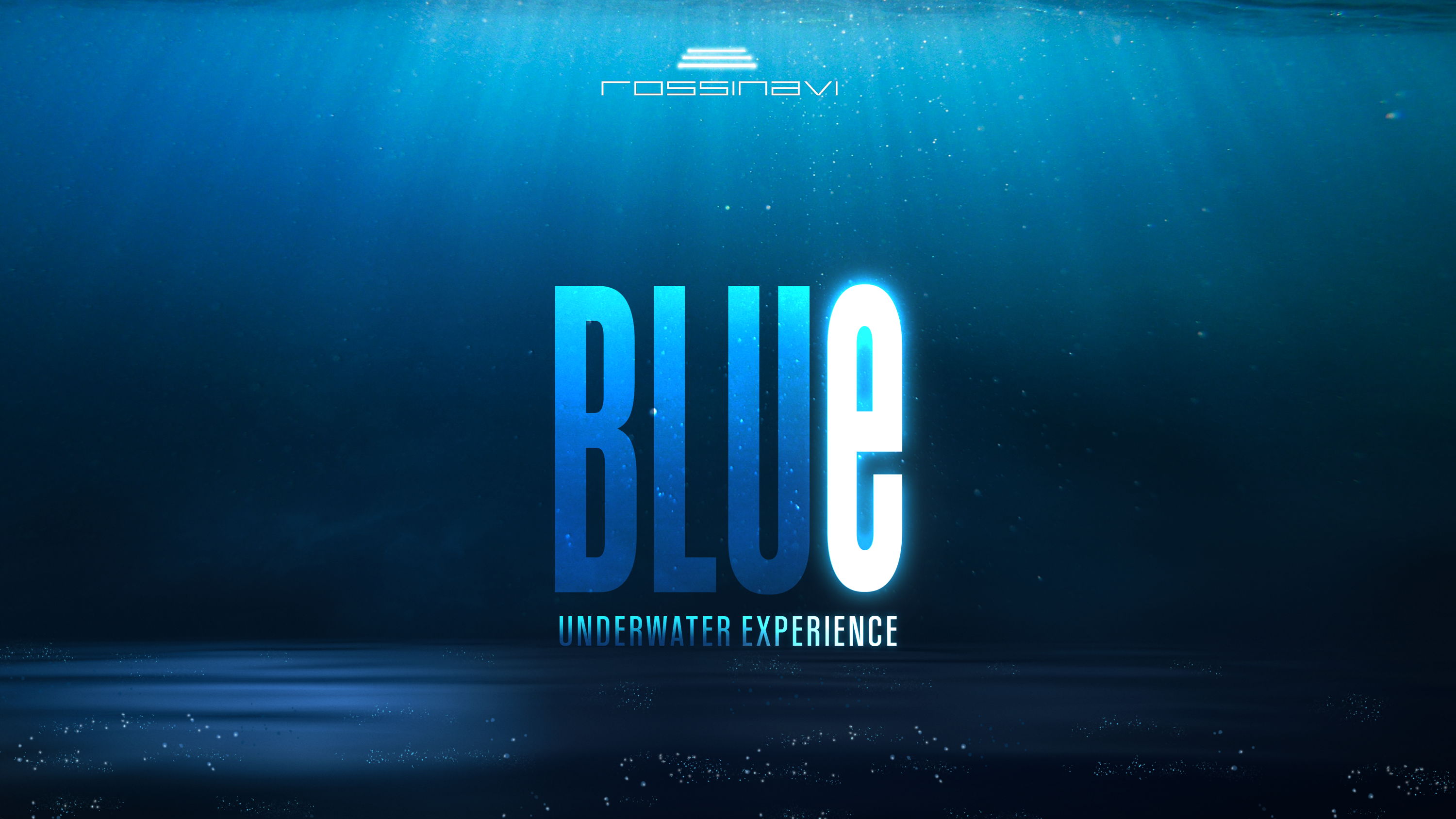 ROSSINAVI PRESENTA "BluE, The Underwater Experience"