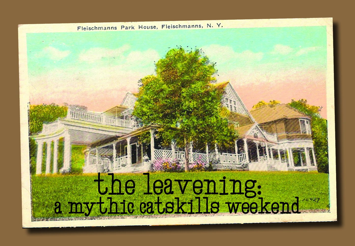 The Leavening: A Mythic Catskills Weekend, June 7 to 9, 2019