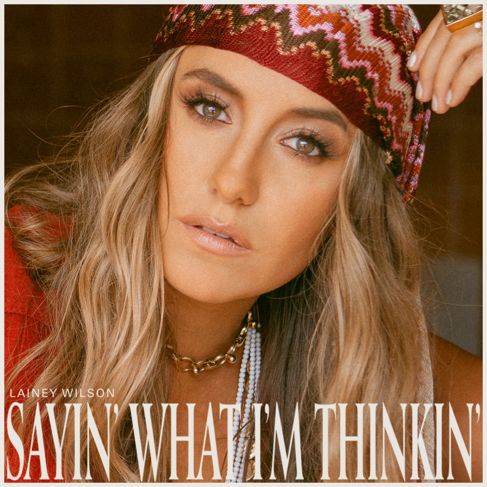 Lainey Wilson - Sayin' What I'm Thinking Album Cover