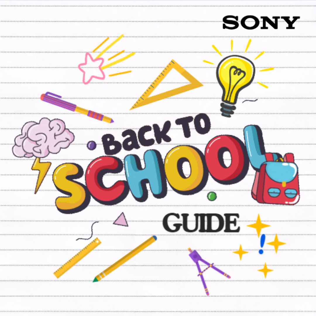 Sony Back To School Guide