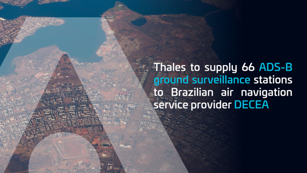 Preview: Thales will supply 66 ground surveillance stations to the Brazilian Air Navigation Service Provider for increased commercial flight safety