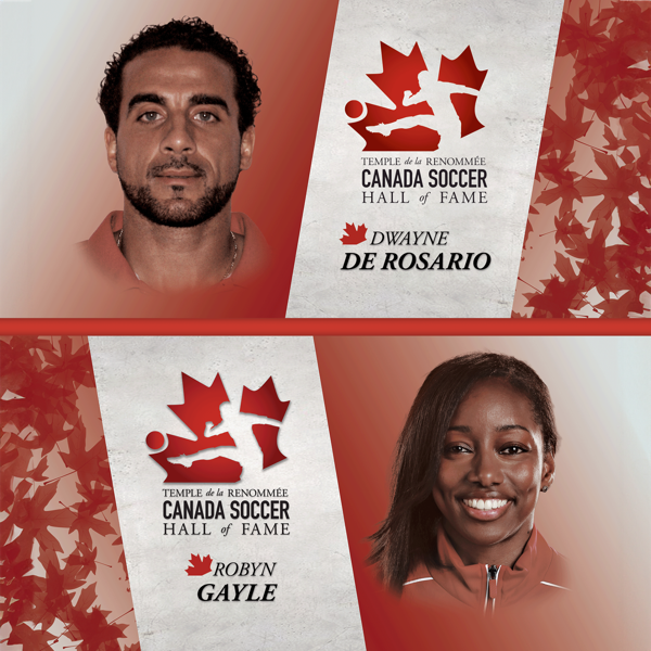 Canada Soccer Hall of Fame welcomes Dwayne De Rosario and Robyn Gayle