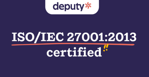Deputy Doubles-Down on Digital Security: Awarded ISO/IEC 27001:2013 Certification Demonstrating its Privacy-First Commitment to SMB Customers Worldwide