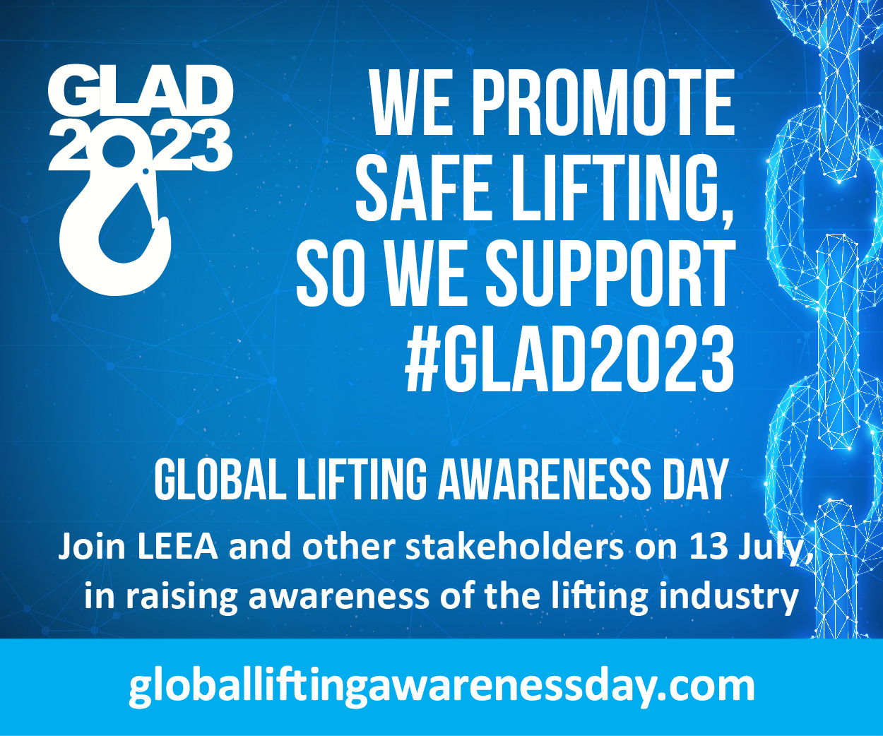 'We promote safe lifting, se we support GLAD' had previously emerged as the rallying call of this year's Global Lifting Awareness Day - #GLAD2023 - on 13 July.