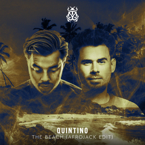 Quintino delivers AFROJACK edit of ‘The Beach’