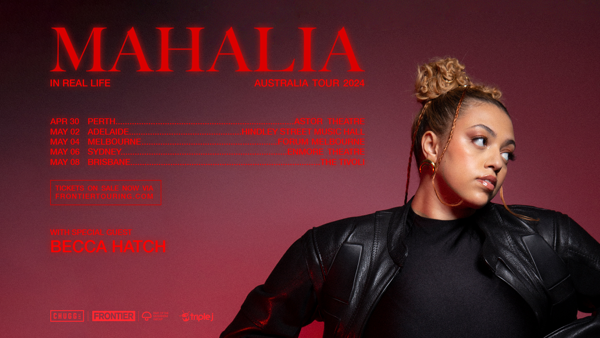 MAHALIA ANNOUNCES BECCA HATCH AS SPECIAL GUEST ON IN REAL LIFE AUSTRALIAN TOUR THIS APRIL & MAY