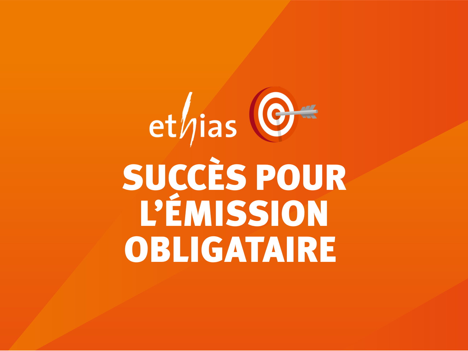 Ethias annonce le succès du pricing des Titres Subordonnés Datés Appelables pour un montant total de 300 millions EUR