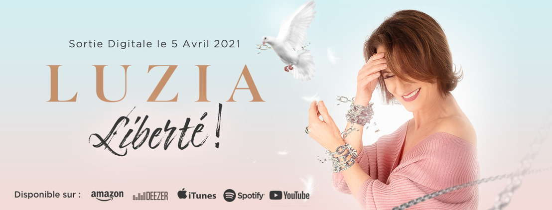 LUZIA (Pop / varieté) - Nouveau single "Liberté"
