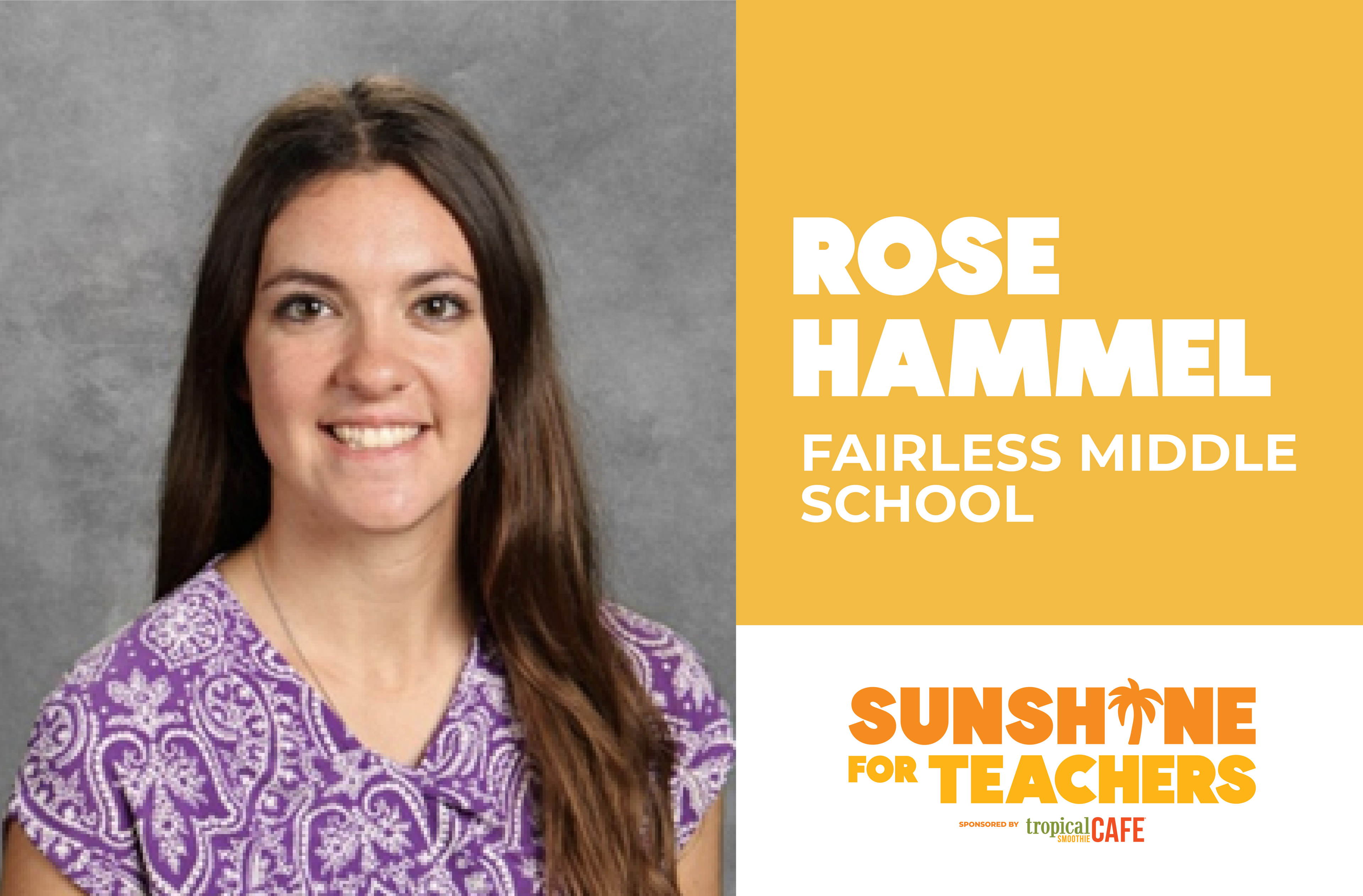 Vote Now for Rose Hammel at Fairless Middle School in the Tropical Smoothie Cafe® Sunshine for Teachers Contest - Over $100k in Prizes 