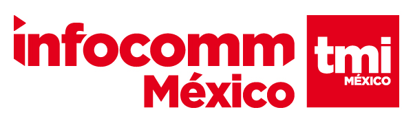 La novena edición de InfoComm México presentará nuevas actividades para los profesionales de las experiencias audiovisuales integradas
