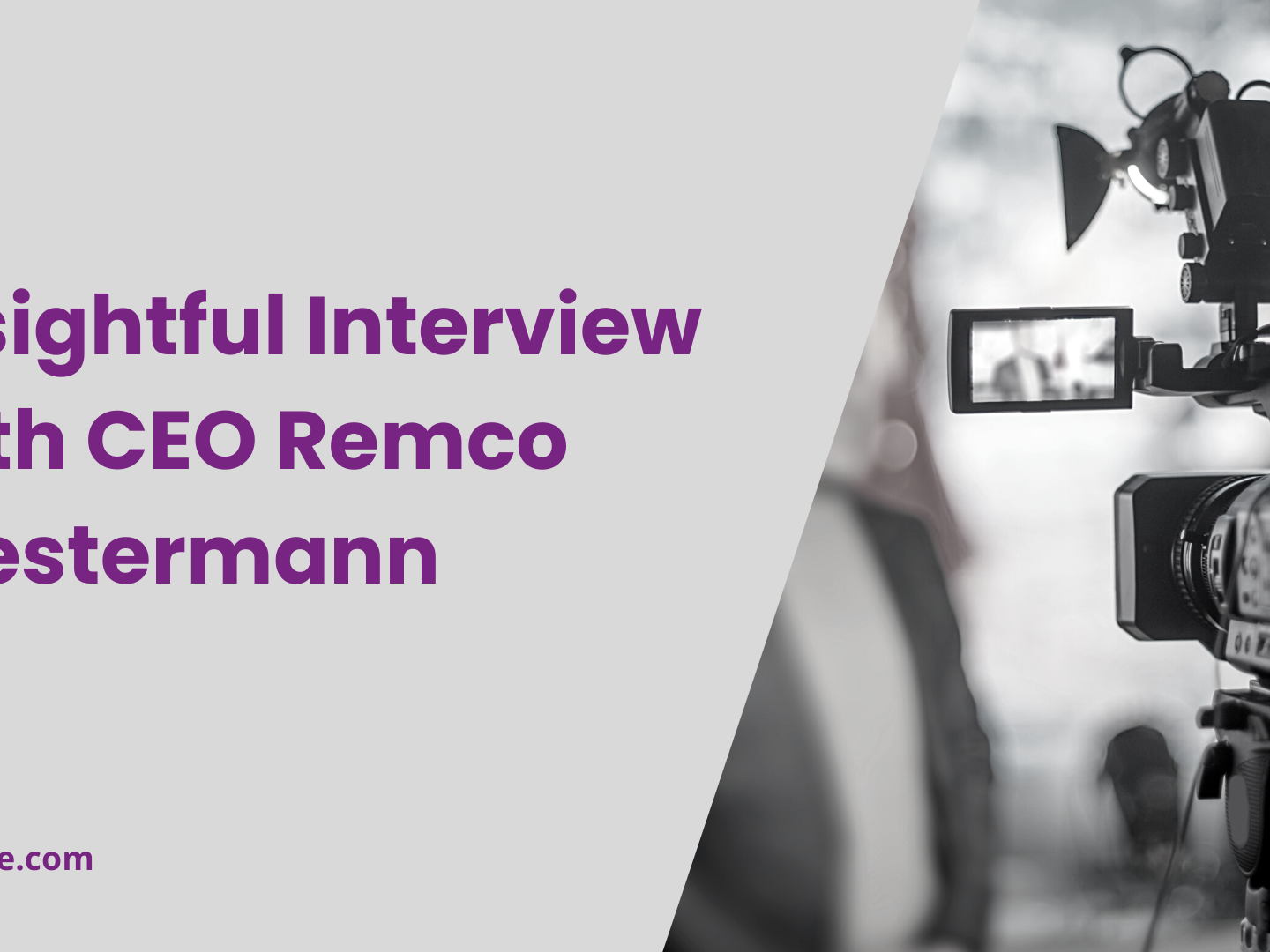 Interview with CEO Remco Westermann  