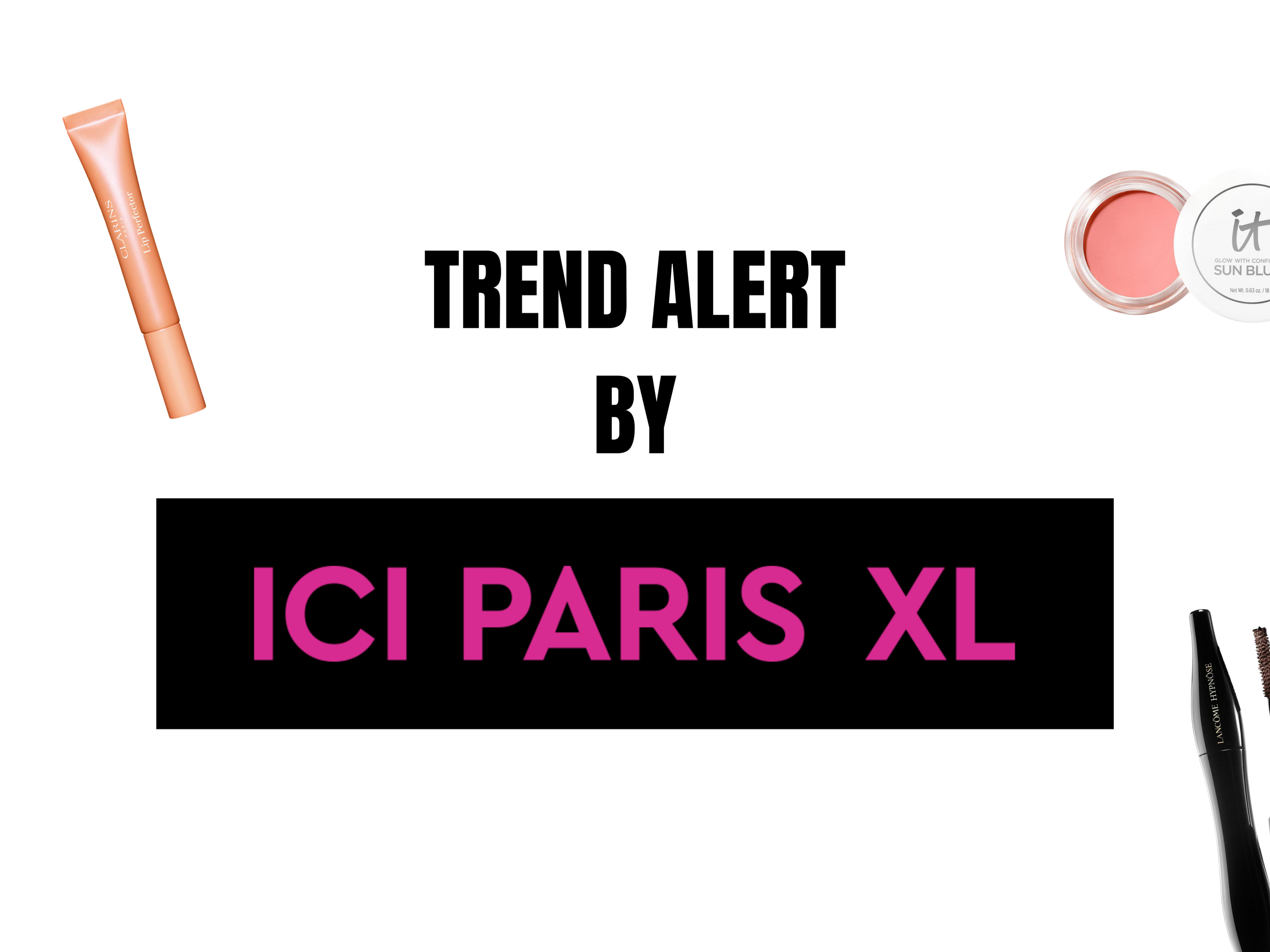 Trend alert: highlight je facial features met ICI PARIS XL