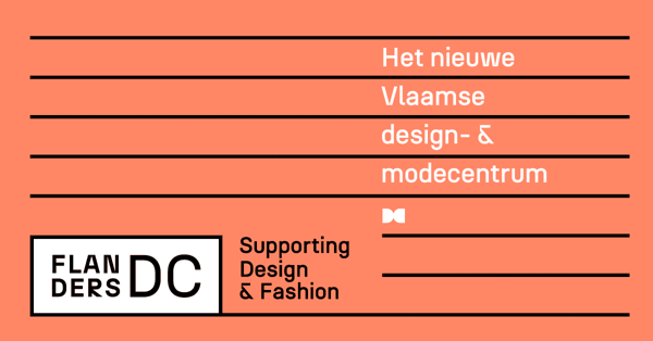 Flanders DC wordt het nieuwe Vlaamse design- en modecentrum!