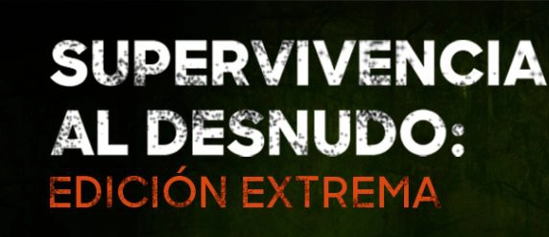 Supervivencia al Desnudo: Edición Extrema