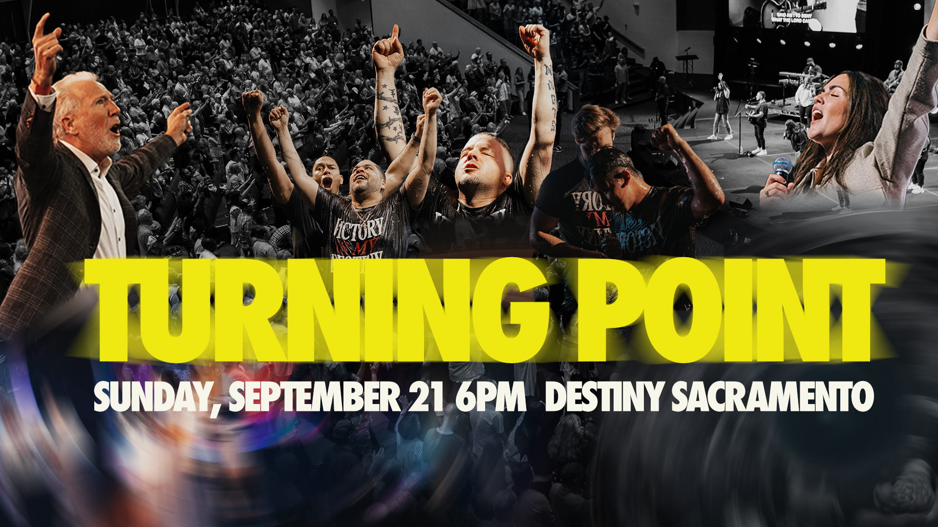 Destiny Sacramento to Host “The Turning Point” Night of Prayer, Worship, and Baptisms