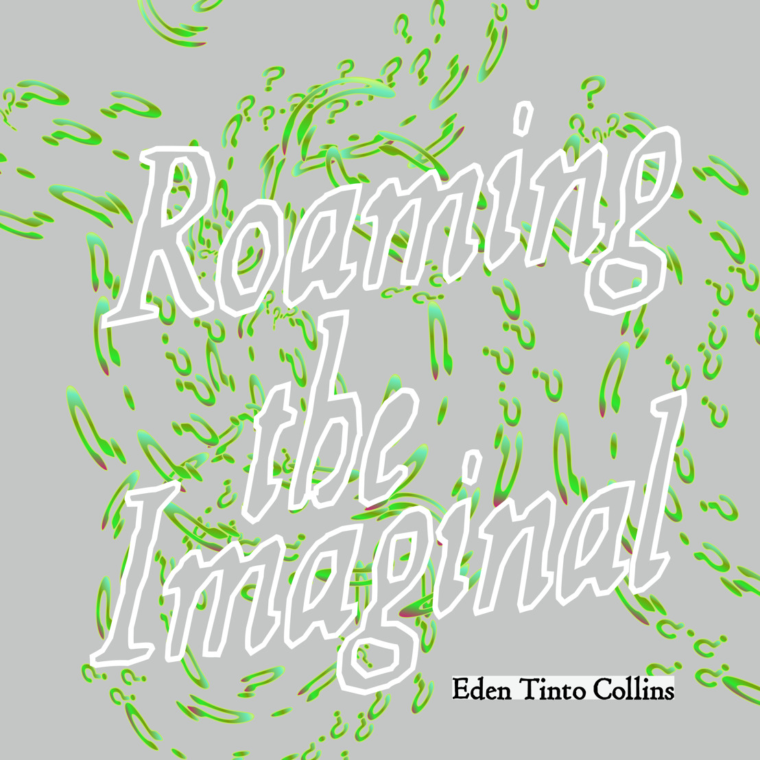 'Roaming the Imaginal': Eden Tinto Collins' First Exhibition in Belgium
