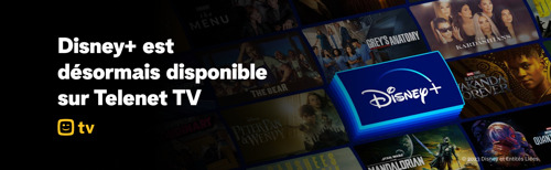 Disney+ est désormais disponible directement via votre box TV Telenet