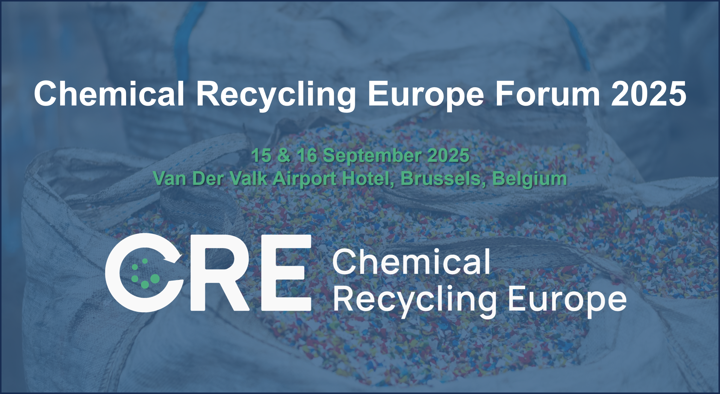 Save the Date: Chemical Recycling Europe Forum 2025
