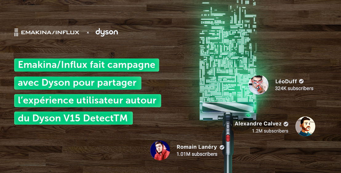 Emakina/Influx fait campagne avec Dyson pour partager l’expérience utilisateur autour du Dyson V15 Detect