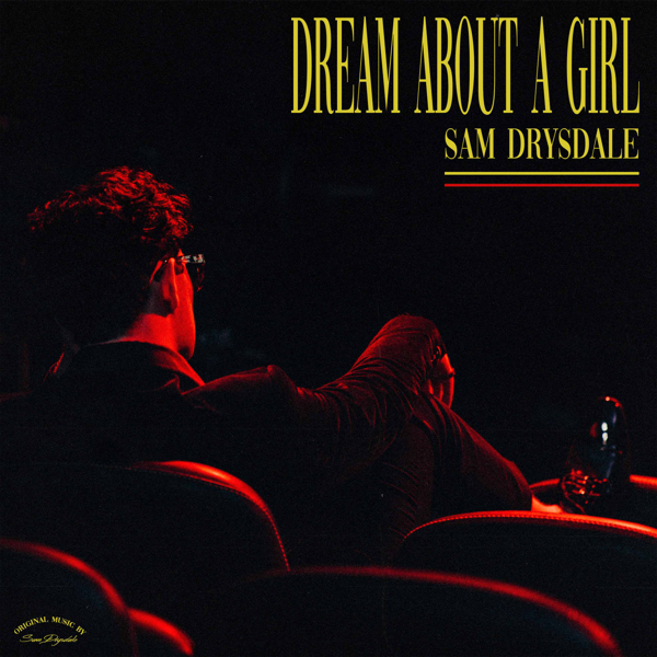 Toronto-based Singer-Songwriter Sam Drysdale Releases Music Video for New Single “Dream About a Girl”