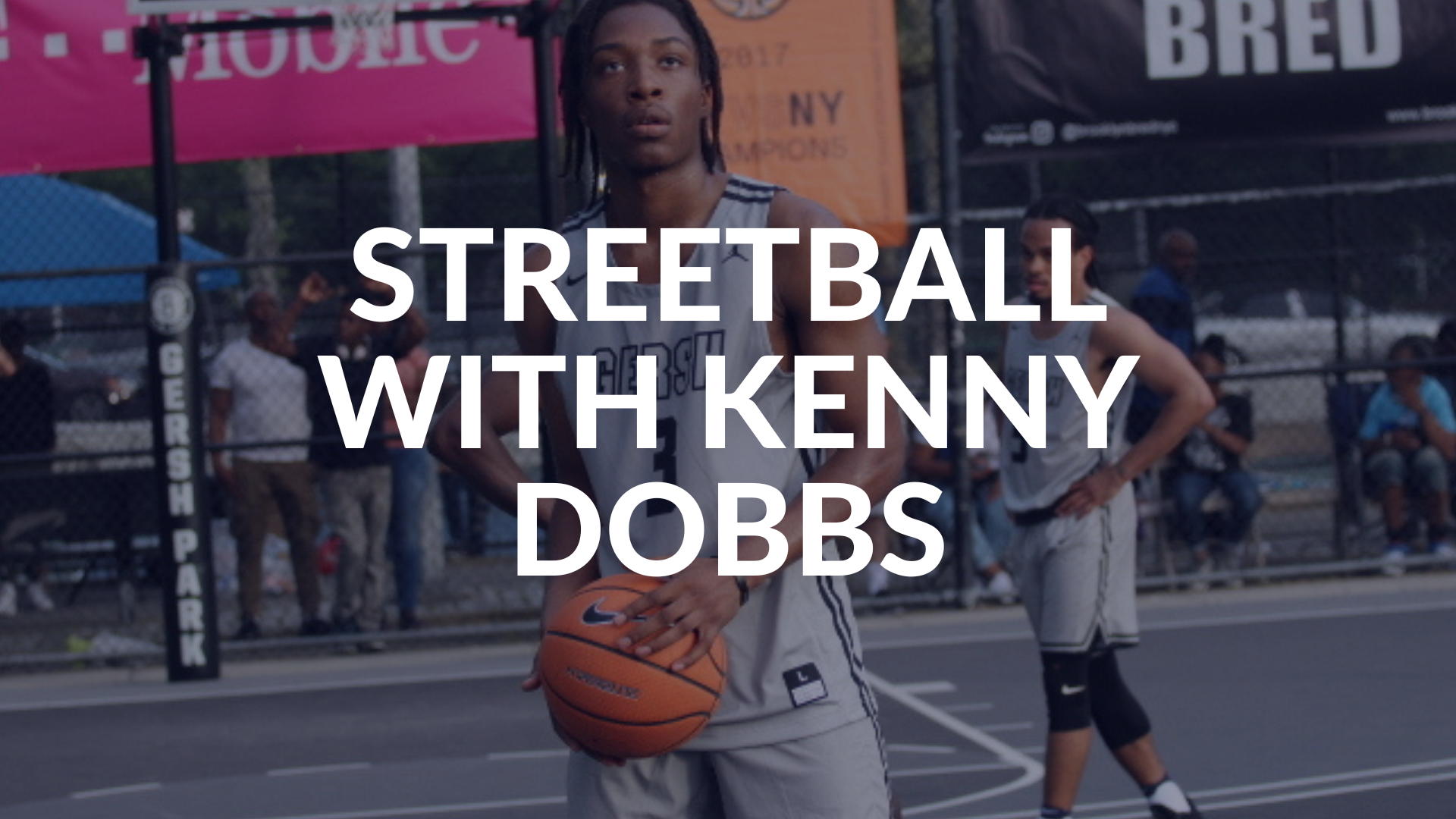 STREETBALL WITH KENNY DOBBS