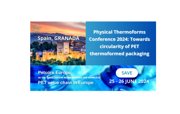 Don't miss your chance & register TODAY for our upcoming physical Thermoforms Conference 2024 “Towards 🔁 Circularity of PET thermoformed packaging”.