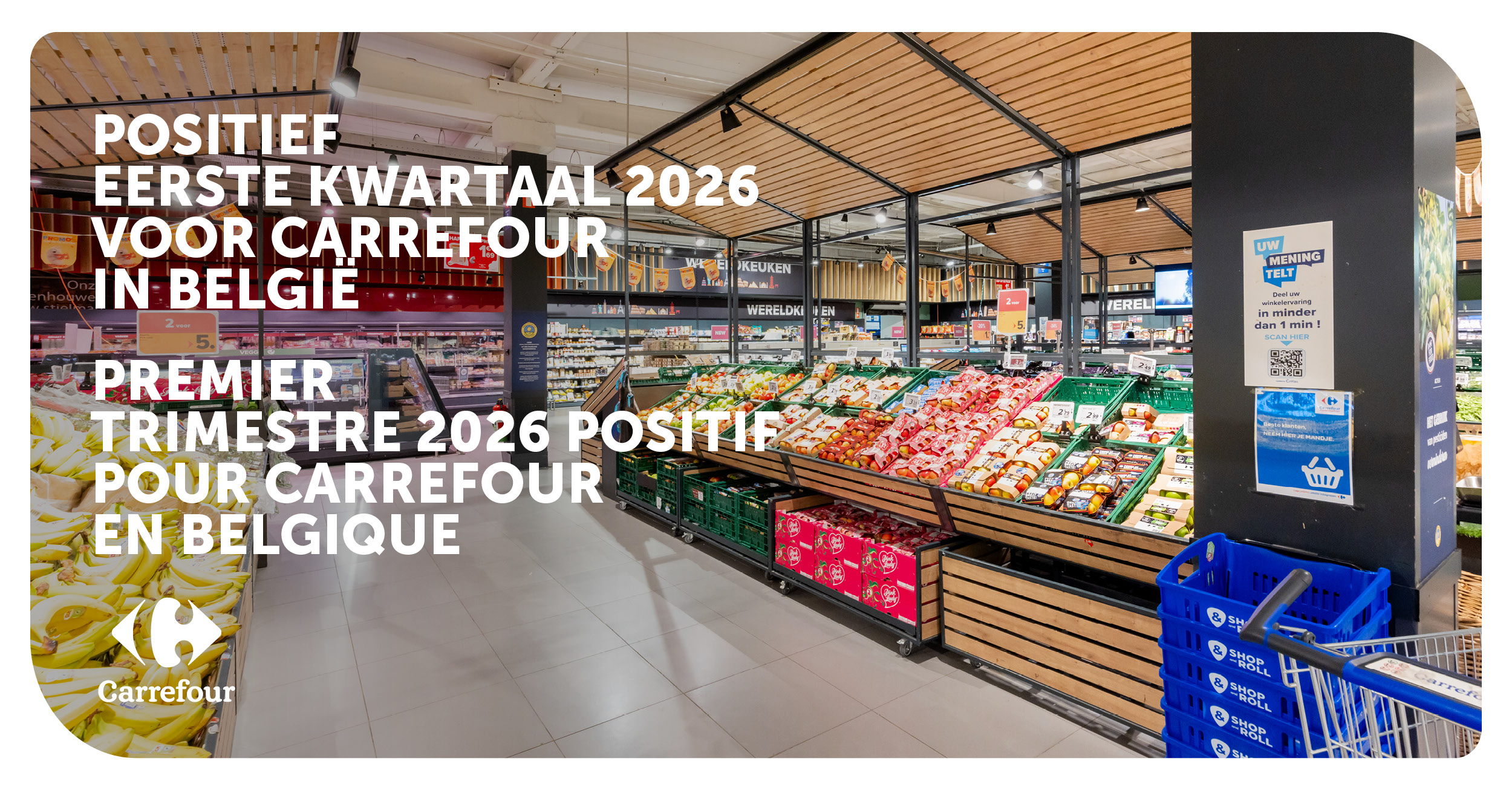 Carrefour Belgique confirme sa dynamique positive au premier trimestre 2026 : un quatrième trimestre positif consécutif