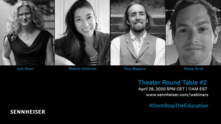 Live webinar: Julie Sloan, Maxine Gutierrez, Rory Maguire and Reese Kirsh will discuss Audio for Theatre on April 28